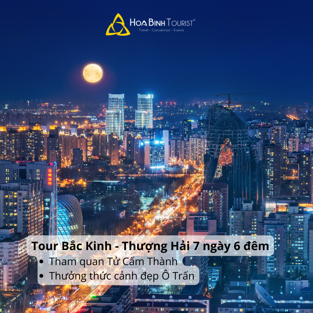 Bắc Kinh - Thượng Hải – Hàng Châu –Tô Châu 7N6Đ